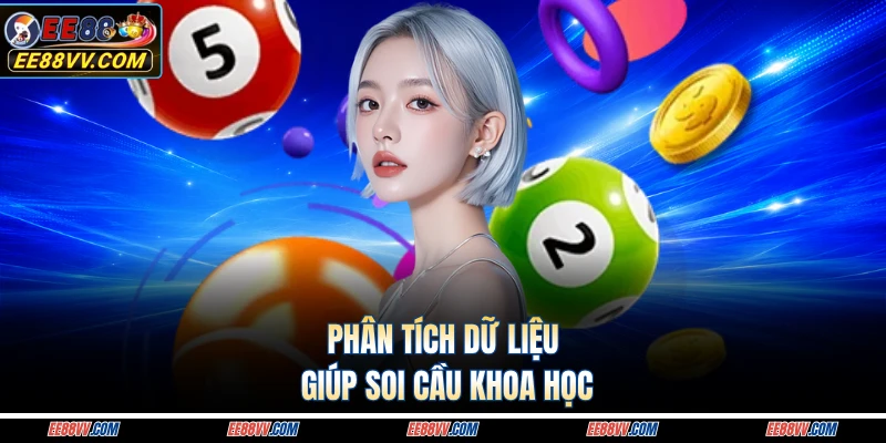 Phân tích dữ liệu giúp soi cầu khoa học